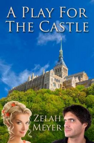 Kniha A Play for the Castle Zelah Meyer