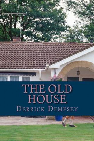 Könyv he Old House Derrick O Dempsey