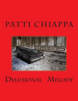 Kniha Delusional Melody Patti Chiappa