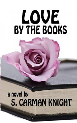 Kniha Love By The Books S Carman Knight