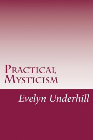 Knjiga Practical Mysticism Evelyn Underhill