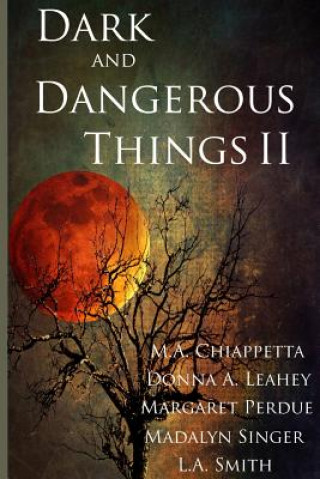 Kniha Dark and Dangerous Things II Donna a Leahey