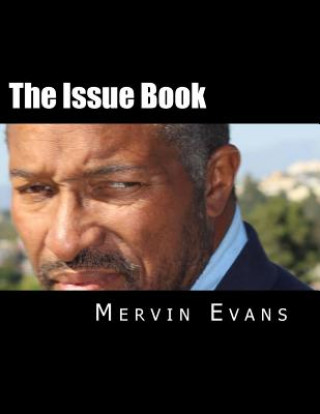 Kniha The Issue Book: A Public Policy for a Better California Mervin Evans