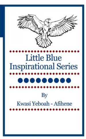 Buch Little Blue Inspirational Series: Volume 9 Kwasi Yeboah-Afihene