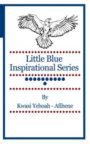 Carte Little Blue Inspirational Series: Volume 11 Kwasi Yeboah-Afihene
