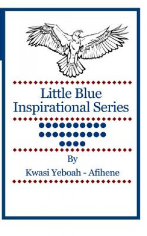 Carte Little Blue Inspirational Series: Volume 24 Kwasi Yeboah-Afihene