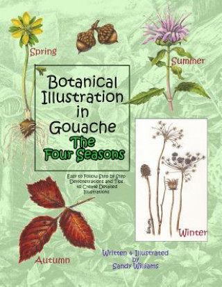 Libro Botanical Illustration in Gouache - The Four Seasons Sandy Williams