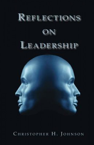 Carte Reflections on Leadership Christopher H Johnson