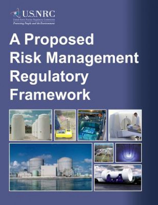 Könyv A Proposed Risk Management Regulatory Framework U S Nuclear Regulatory Commission