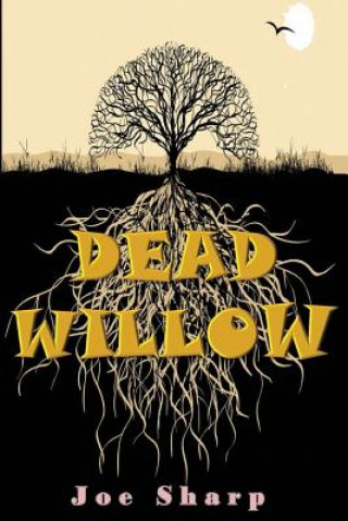 Kniha Dead Willow Joe Sharp