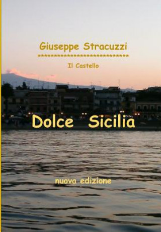 Kniha Dolce Sicilia Giuseppe Stracuzzi