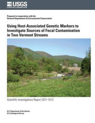 Carte Using Host-Associated Genetic Markers to Investigate Sources of Fecal Contamination in Two Vermont Streams U S Department of the Interior