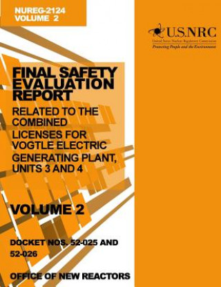 Knjiga Final Safety Evaluation Report: Related to the Combined Licenses for Vogtle Electric Generating Plant, Units 3 and 4, Volume 2 U S Nuclear Regulatory Commission