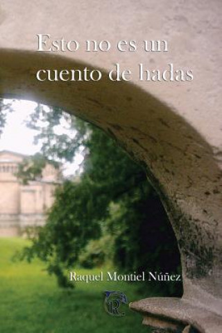 Buch Esto no es un cuento de hadas Raquel Montiel Nunez