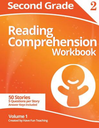 Kniha Second Grade Reading Comprehension Workbook: Volume 1 Have Fun Teaching