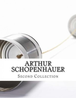 Kniha Arthur Schopenhauer, Second Collection Arthur Schopenhauer