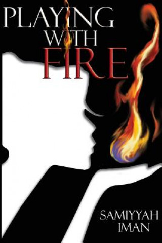 Knjiga Playing with Fire Samiyyah Iman