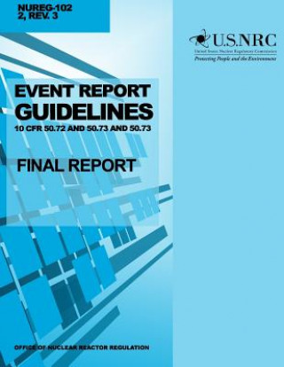Carte Event Report Guidelines 10 CFR 50.72 and 50.73: Final Report U S Nuclear Regulatory Commission