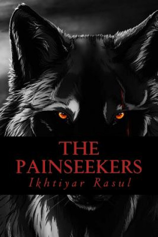 Knjiga The Painseekers Ikhtiyar Rasul