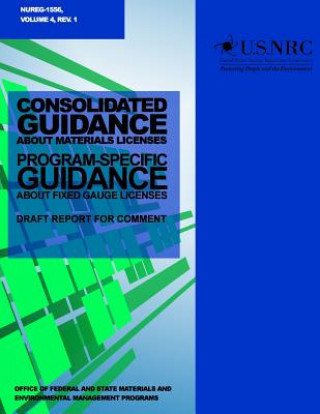 Libro Consolidated Guidance about Materials Licenses: Program-Specific Guidance about Fixed Gauge Licenses U S Nuclear Regulatory Commission