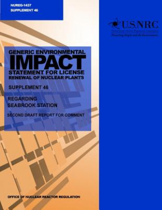 Książka Generic Environmental Impact Statement for License Renewal of Nuclear Plants: Supplement 46, Regarding Seabrook Station U S Nuclear Regulatory Commission