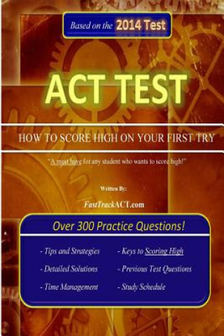 Kniha ACT Test "How to Score High on Your First Try!" Fasttrackact Com