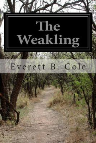 Könyv The Weakling Everett B Cole