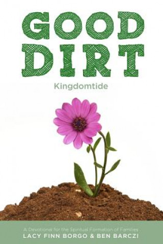 Buch Good Dirt: Kingdomtide Lacy Finn Borgo