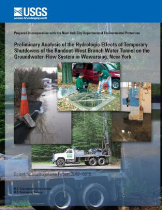 Buch Preliminary Analysis of the Hydrologic Effects of Temporary Shutdowns of the Rondout-West Branch Water Tunnel on the Groundwater-Flow System in Wawars U S Department of the Interior