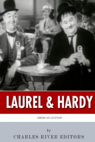 Knjiga American Legends: Laurel & Hardy Charles River Editors