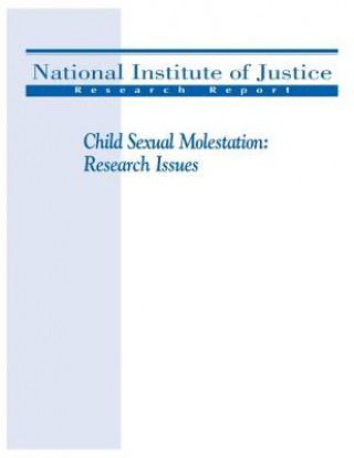 Kniha Child Sexual Molestation - Research Issues U S Department of Justice