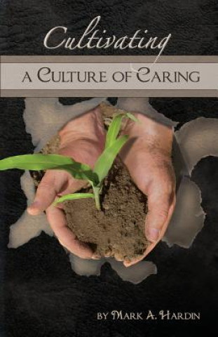 Book Cultivating a Culture of Caring Mark a Hardin
