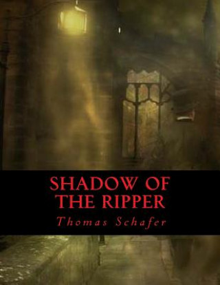 Kniha Shadow Of The Ripper MR Thomas Allen Schafer