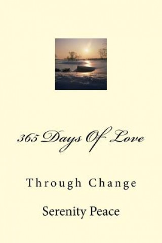 Book 365 Days Of Love: Through Change MS Serenity Peace