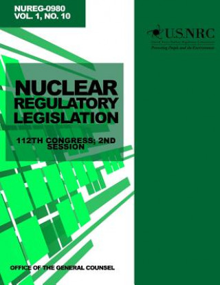 Książka Nuclear Regulatory Legislation 112th Congress; 2nd Session U S Nuclear Regulatory Commission