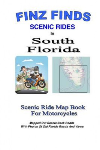 Könyv Finz Finds Scenic Rides In South Florida Steve &quot;Finz&quot; Finzelber