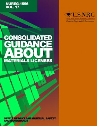 Книга Consolidated Guidance About Materials Licenses: Program-Specific Guidance About Special Nuclear Material of Less Than Critical Mass Licenses U S Nuclear Regulatory Commission