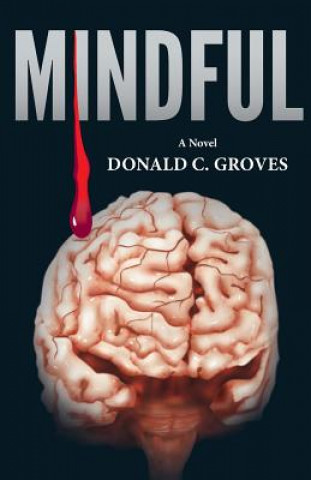 Könyv Mindful MR Donald C Groves