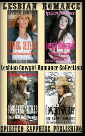 Libro Lesbian Romance: Lesbian Cowgirl Romance Collection Spirited Sapphire Publishing