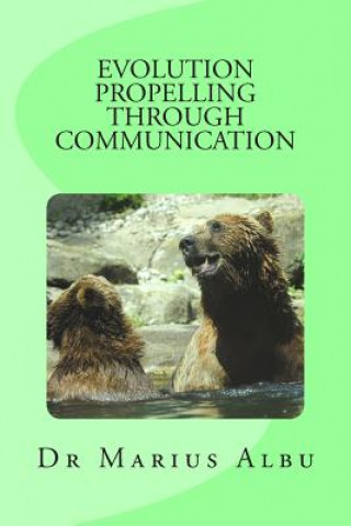 Kniha Evolution Propelling Through Communication Dr Marius Albu