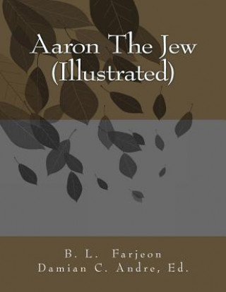 Book Aaron The Jew (Illustrated) B L Farjeon