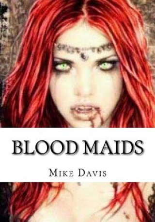Könyv Blood Maids Mike Davis
