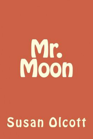 Knjiga Mr. Moon Susan Olcott