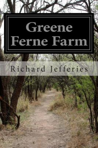 Carte Greene Ferne Farm Richard Jefferies