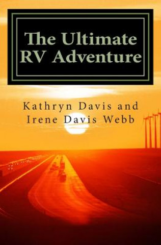 Kniha The Ultimate RV Adventure: from Japan to USA Kathryn Davis