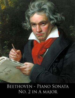 Książka Beethoven - Piano Sonata No. 2 in A major Ludwig van Beethoven