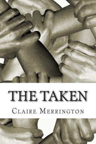 Könyv The Taken Miss Claire E Merrington