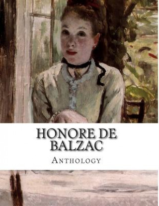 Könyv Honore de Balzac, anthology Honore De Balzac