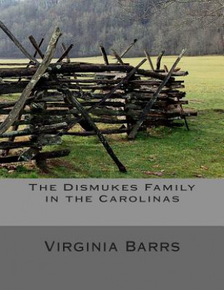 Książka The Dismukes Family in the Carolinas Virginia Barrs