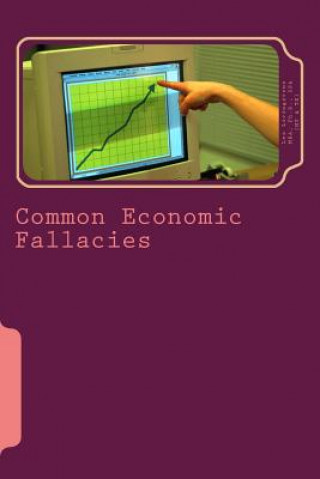 Knjiga Common Economic Fallacies: How to achieve a much better command of affairs Les Livingstone